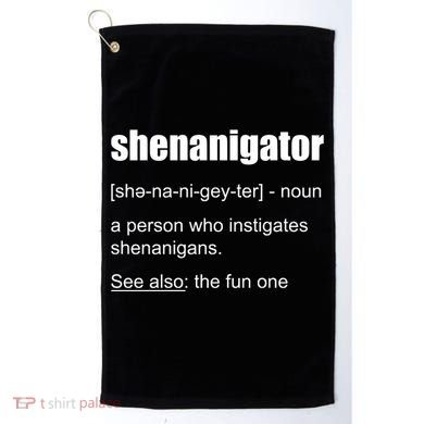 Shenanigator Definition Golf Towel