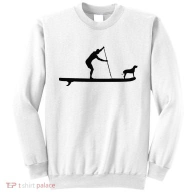 SUP Dog Stand Up Paddle Board Paddling Surf Surfing Sweatshirt