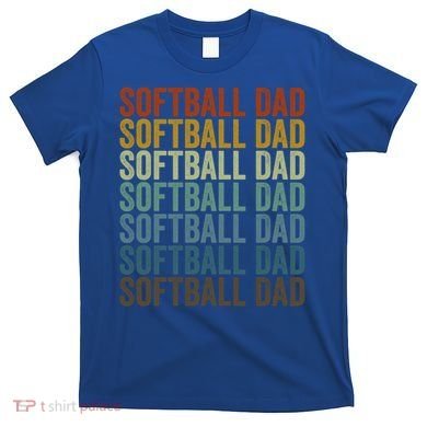 Softball Dad Softball Dad Gift T-Shirt