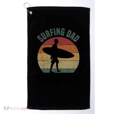 Surfing Dad Surfer Papa Funny Cool Gift Golf Towel