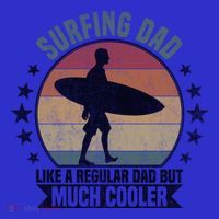Surfing Dad Surfer Papa Funny Cool Gift Sweatshirt thumb 3