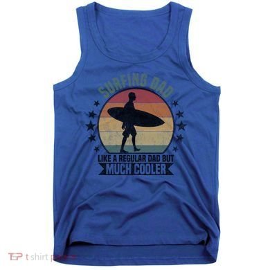 Surfing Dad Surfer Papa Funny Cool Gift Tank Top
