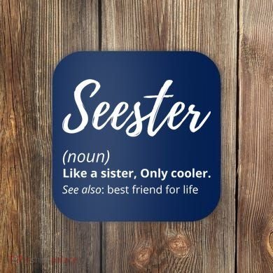 Seester Definition Seester Dictionary Best Sister Ever Gifts Coaster