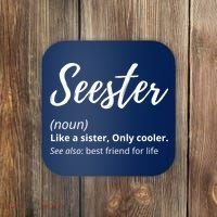 Seester Definition Seester Dictionary Best Sister Ever Gifts Coaster thumb 0