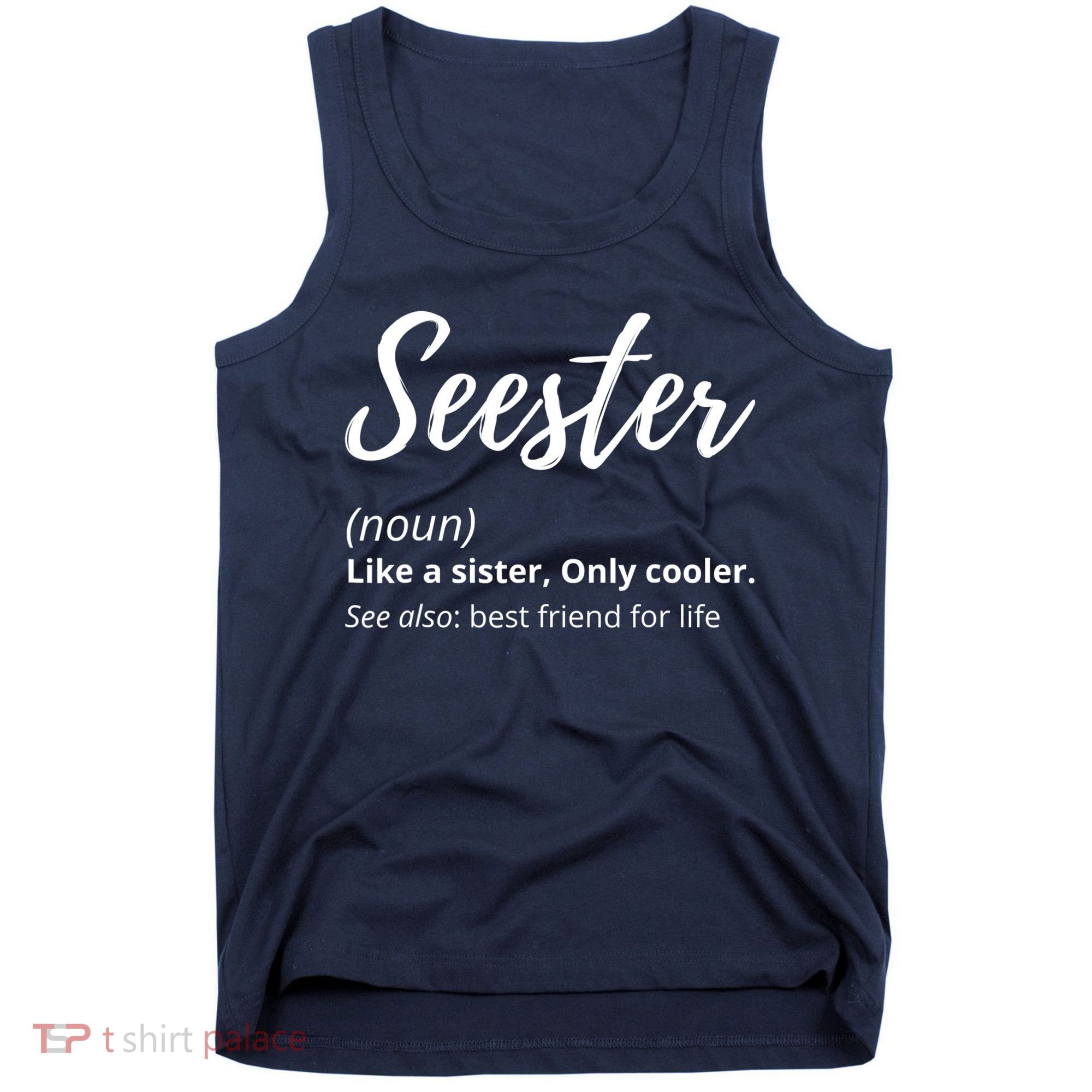 Seester Definition Seester Dictionary Best Sister Ever Gifts Tank Top