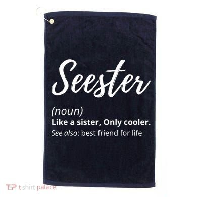 Seester Definition Seester Dictionary Best Sister Ever Gifts Golf Towel
