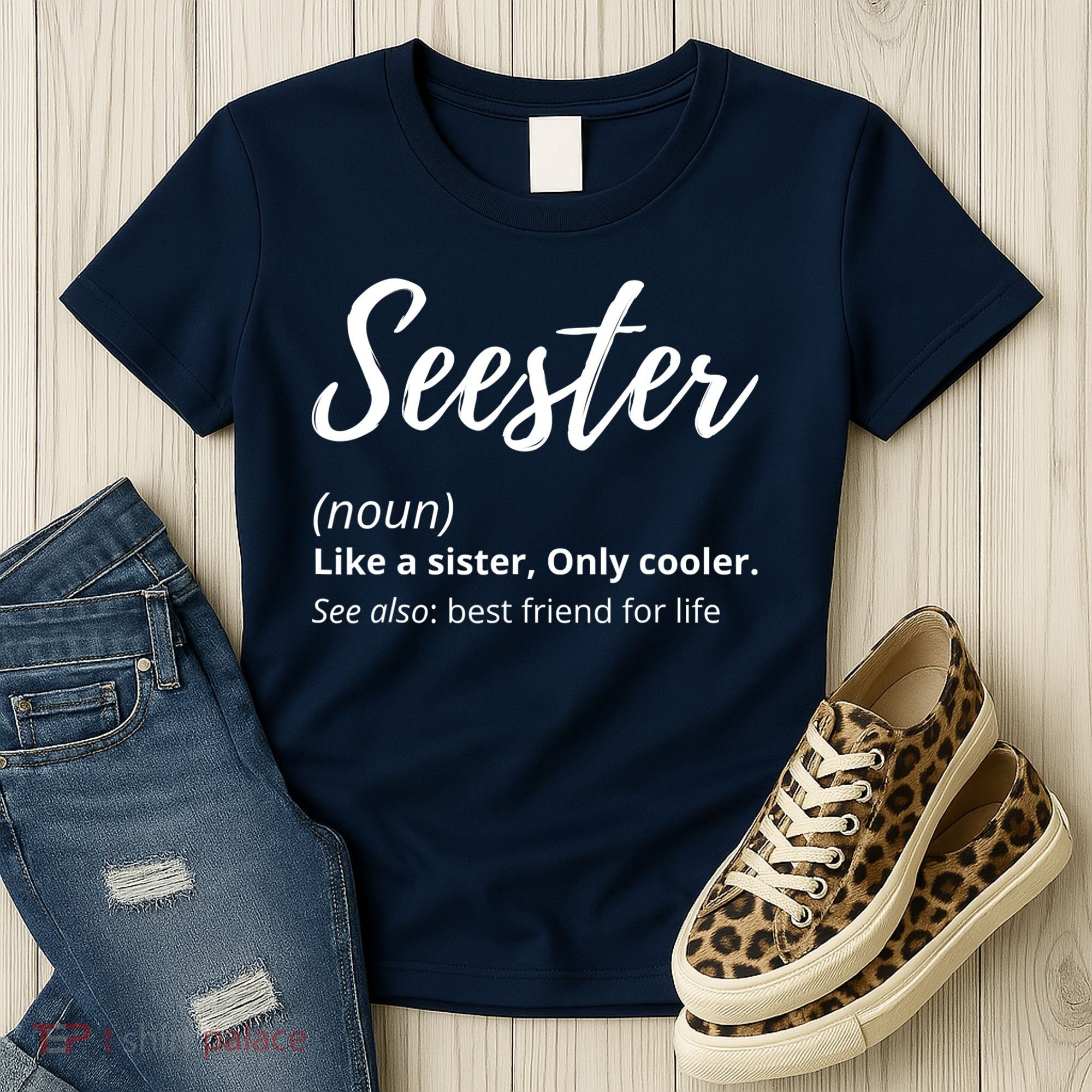 Seester Definition Seester Dictionary Best Sister Ever Gifts Women's T-Shirt