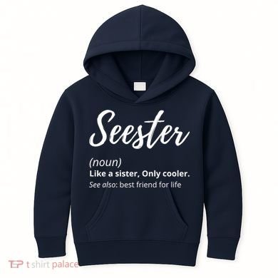Seester Definition Seester Dictionary Best Sister Ever Gifts Kids Hoodie