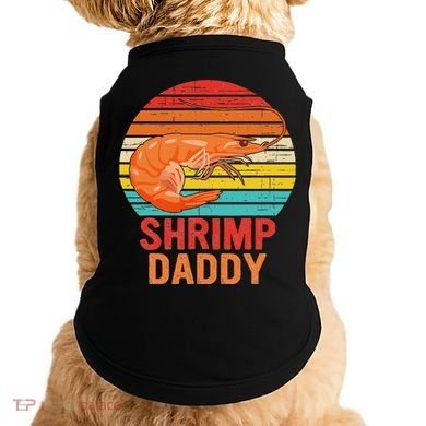 Shrimp Daddy Seafood Shellfish Vintage Doggie Tank