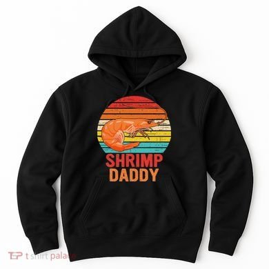 Shrimp Daddy Seafood Shellfish Vintage Hoodie