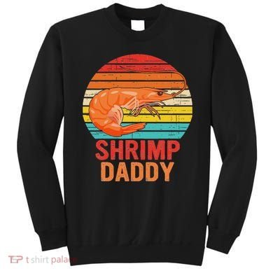 Shrimp Daddy Seafood Shellfish Vintage Sweatshirt