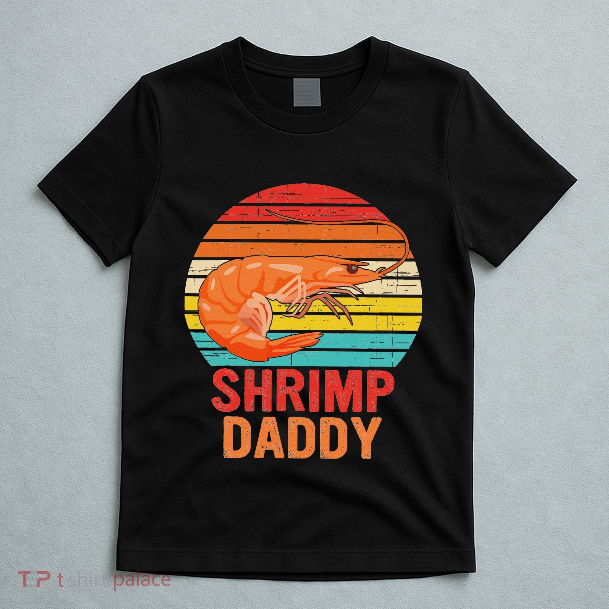 Shrimp Daddy Seafood Shellfish Vintage T-Shirt