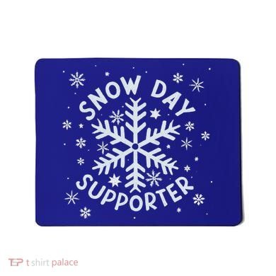 Snow Day Supporter Snowflake Winter Let It Snow  Mousepad