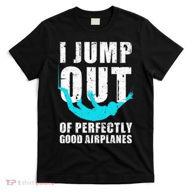 Skydiving Design Skydiver Skydive Lovers T-Shirt