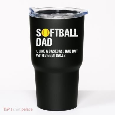 Softball Dad Tumbler