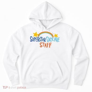 Superstar Daycare Staff Trendy Apparel Hoodie