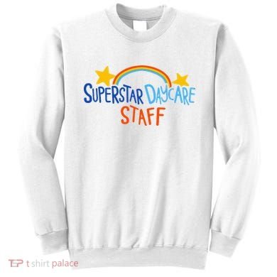 Superstar Daycare Staff Trendy Apparel Sweatshirt