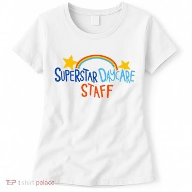 Superstar Daycare Staff Trendy Apparel Women's T-Shirt