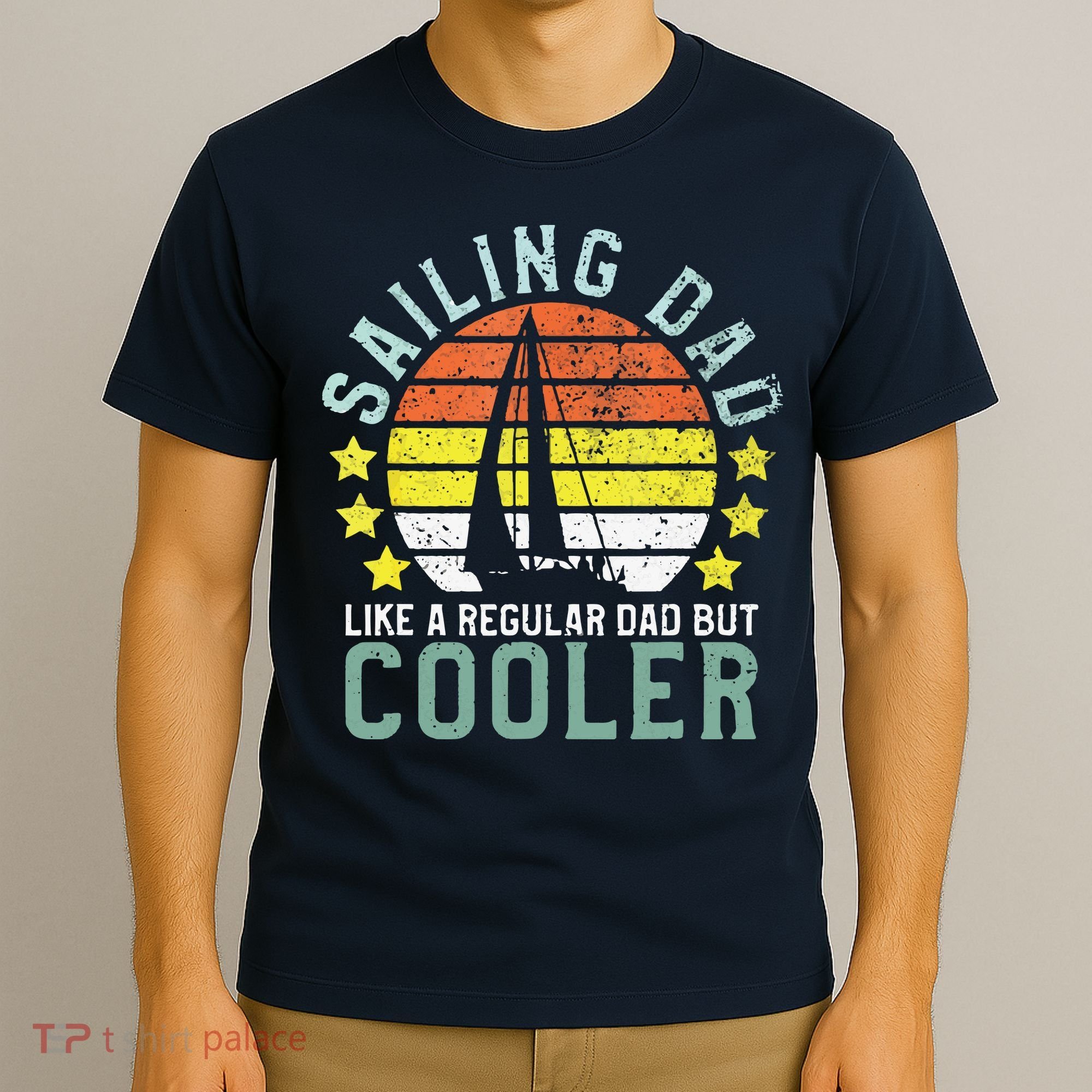 Sailing Dad | Sailboat Sailor Funny Father's Day Gift T-Shirt