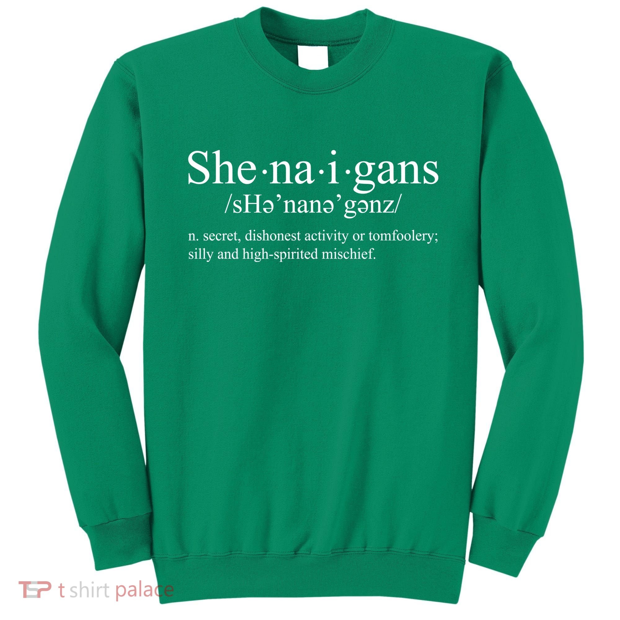 Shenanigans Definition St Patricks Day Funny Sweatshirt