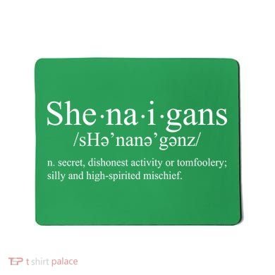 Shenanigans Definition St Patricks Day Funny Mousepad