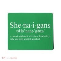 Shenanigans Definition St Patricks Day Funny Mousepad thumb 0