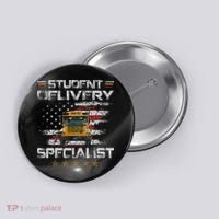 Student Delivery Specialist Funny School Bus Driver Button thumb 0
