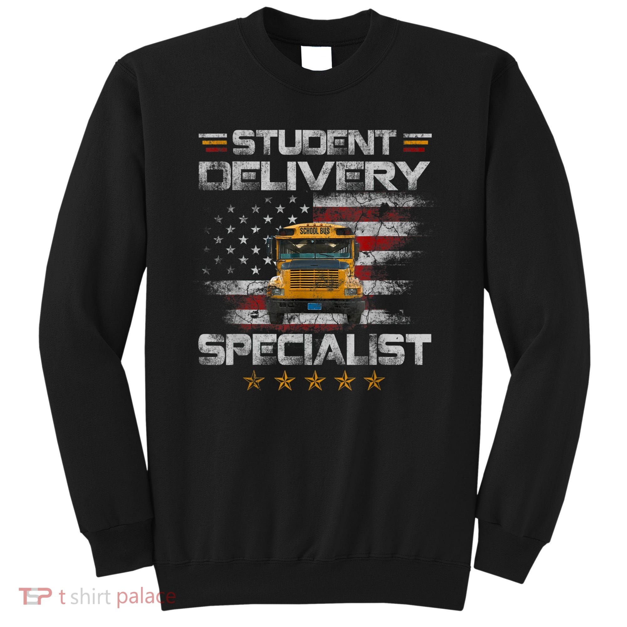Student Delivery Specialist Funny School Bus Driver Men Sweatshirt