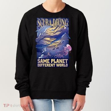 Scuba Diving Same Planet Different World Women's Sweatshirt