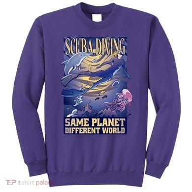 Scuba Diving Same Planet Different World Sweatshirt