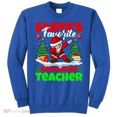Santa Dabbing Santas Favorite 6Th Grade Teacher Christmas Gift Sweatshirt