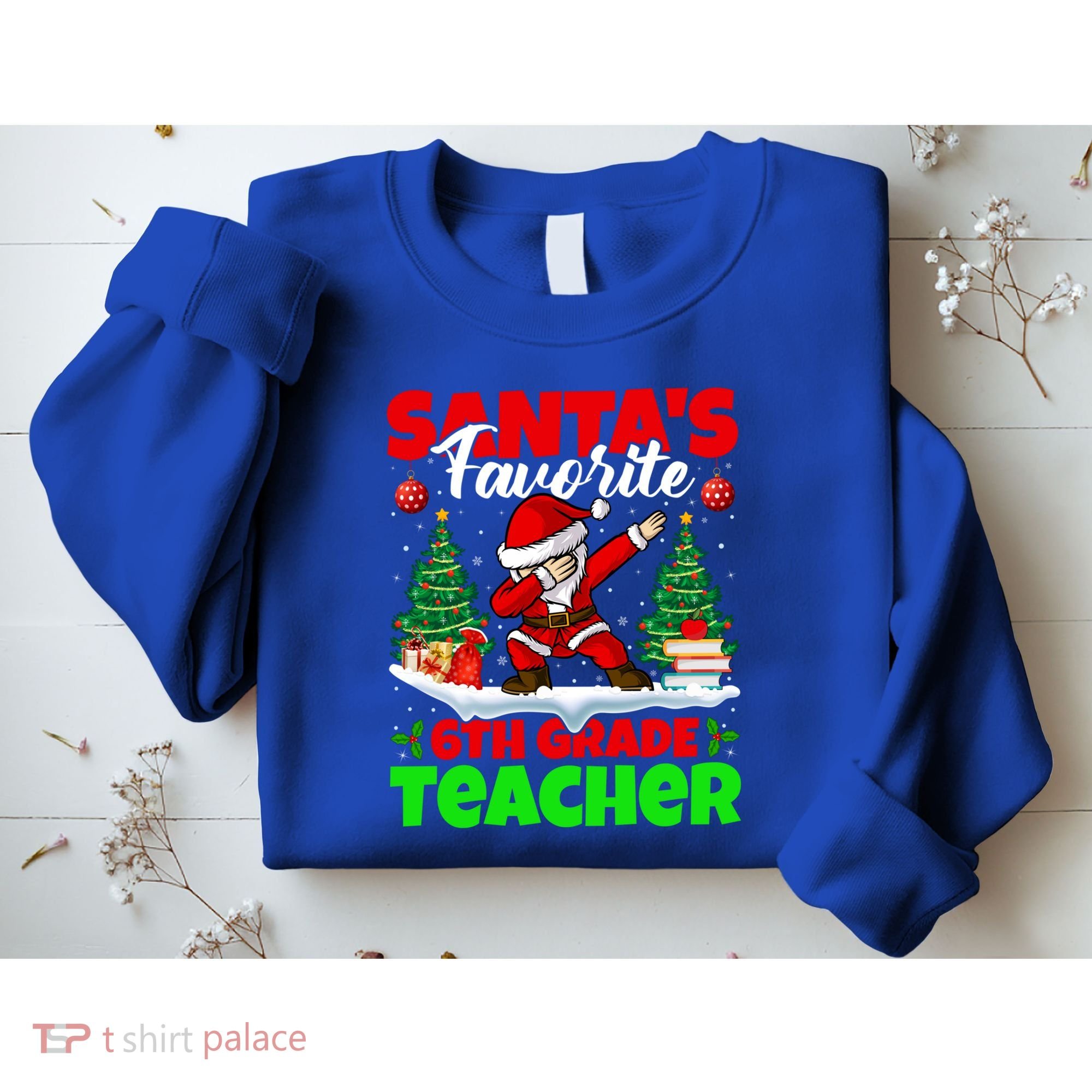 Santa Dabbing Santas Favorite 6Th Grade Teacher Christmas Gift Sweatshirt