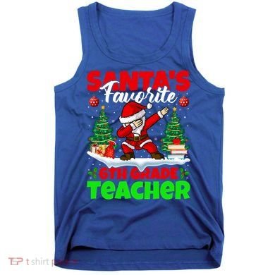 Santa Dabbing Santas Favorite 6Th Grade Teacher Christmas Gift Tank Top