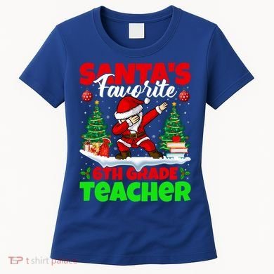 Santa Dabbing Santas Favorite 6Th Grade Teacher Christmas Gift Women's T-Shirt