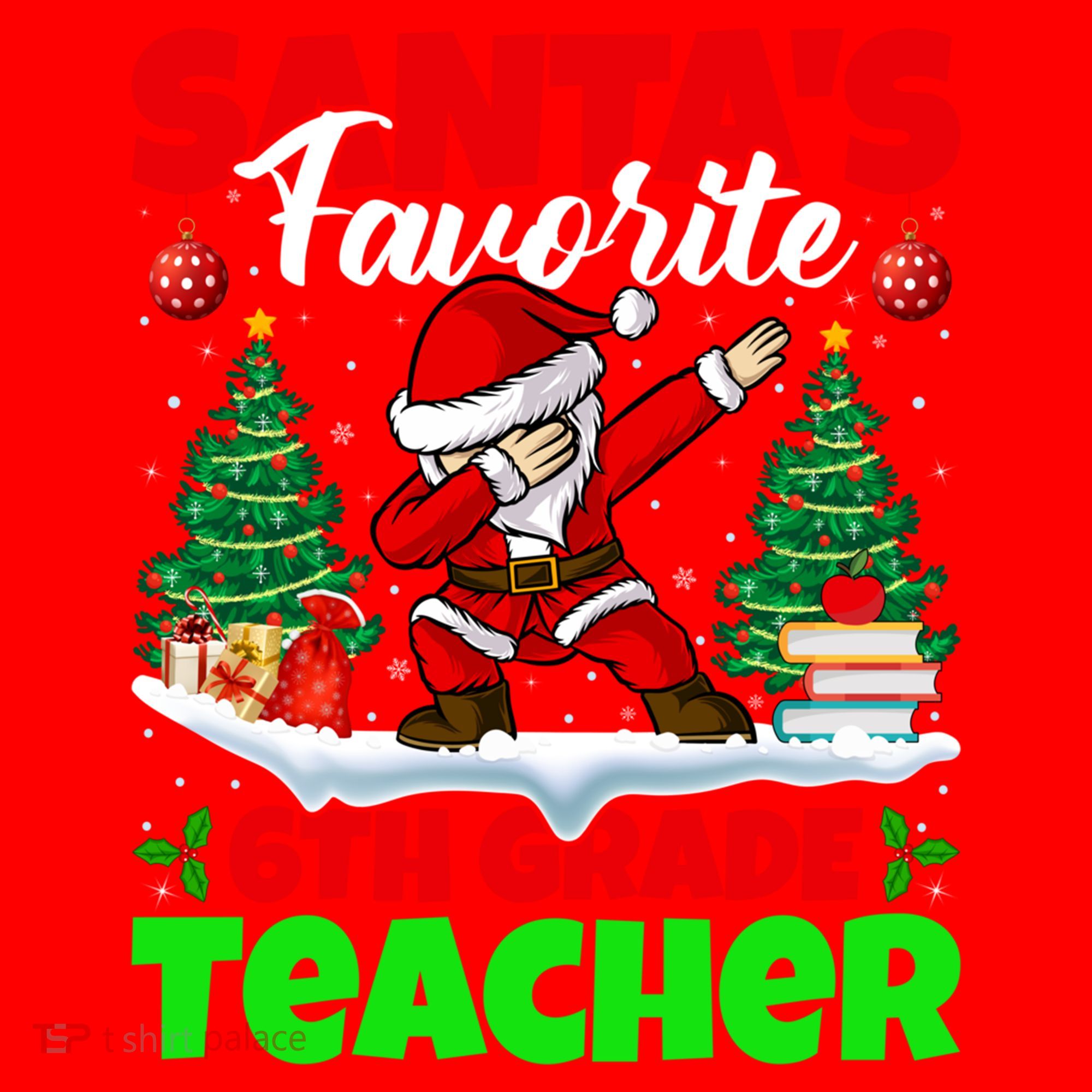 Santa Dabbing Santas Favorite 6Th Grade Teacher Christmas Gift Santa Hat