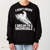 Snowmobile Dream Snore I Snoring Rider Driver Cool Gift Women's Sweatshirt thumb 0