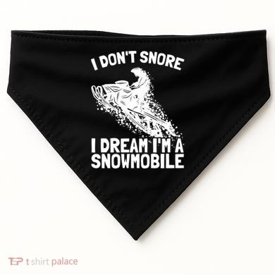 Snowmobile Dream Snore I Snoring Rider Driver Cool Gift USA-Made Doggie Bandana