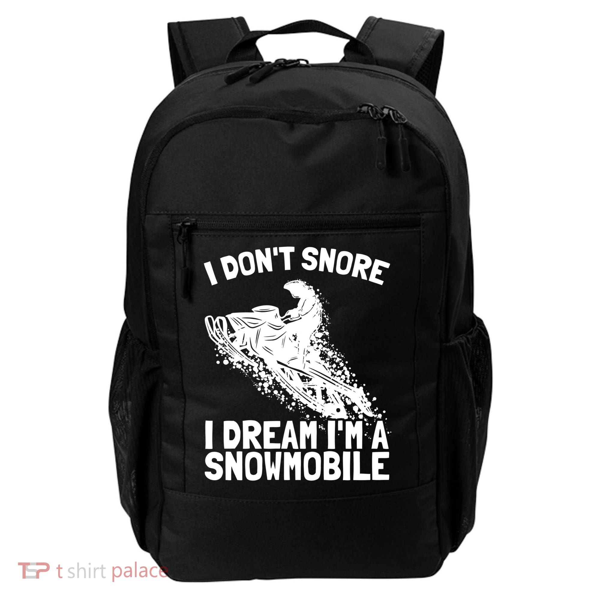 Snowmobile Dream Snore I Snoring Rider Driver Cool Gift Backpack