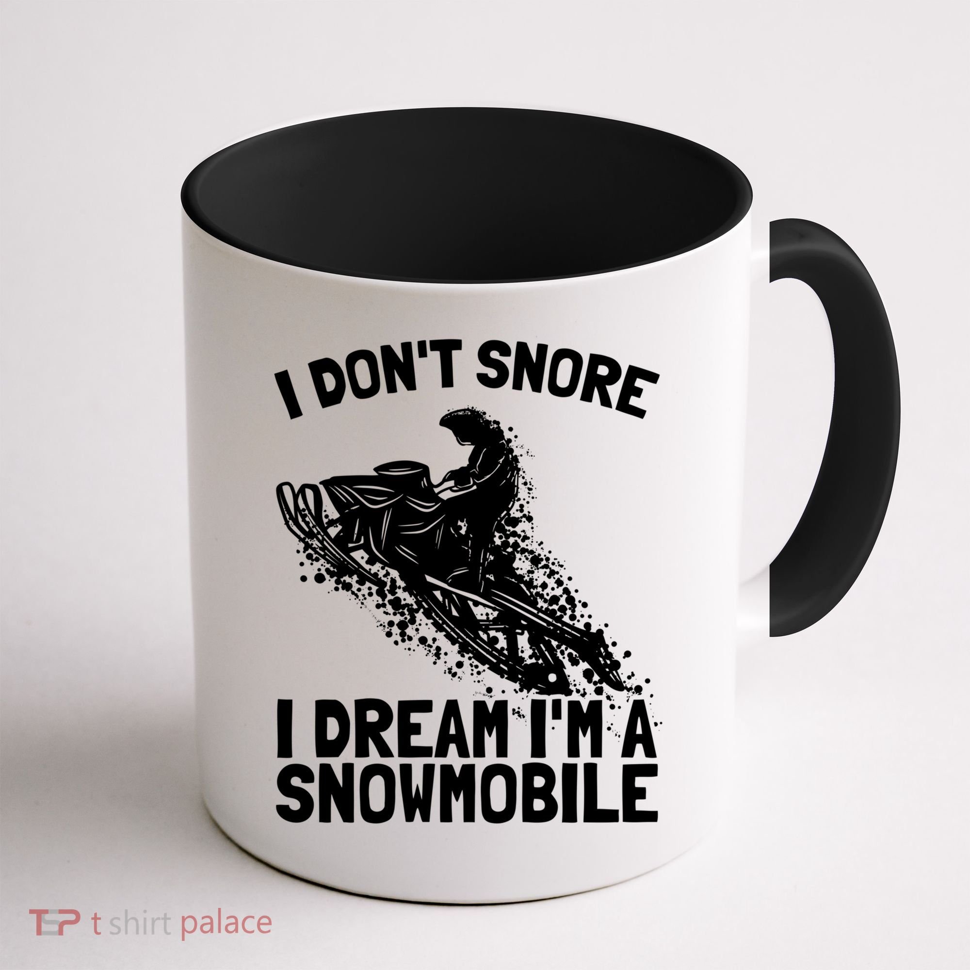 Snowmobile Dream Snore I Snoring Rider Driver Cool Gift Coffee Mug