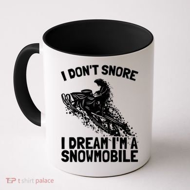 Snowmobile Dream Snore I Snoring Rider Driver Cool Gift Coffee Mug