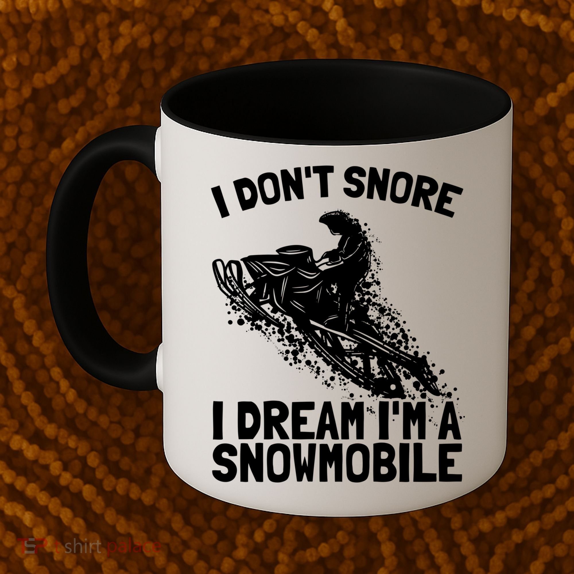 Snowmobile Dream Snore I Snoring Rider Driver Cool Gift Coffee Mug