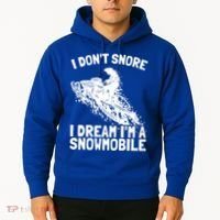 Snowmobile Dream Snore I Snoring Rider Driver Cool Gift Hoodie thumb 2