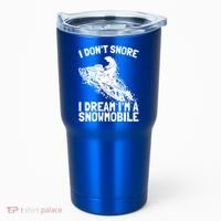 Snowmobile Dream Snore I Snoring Rider Driver Cool Gift Tumbler thumb 0