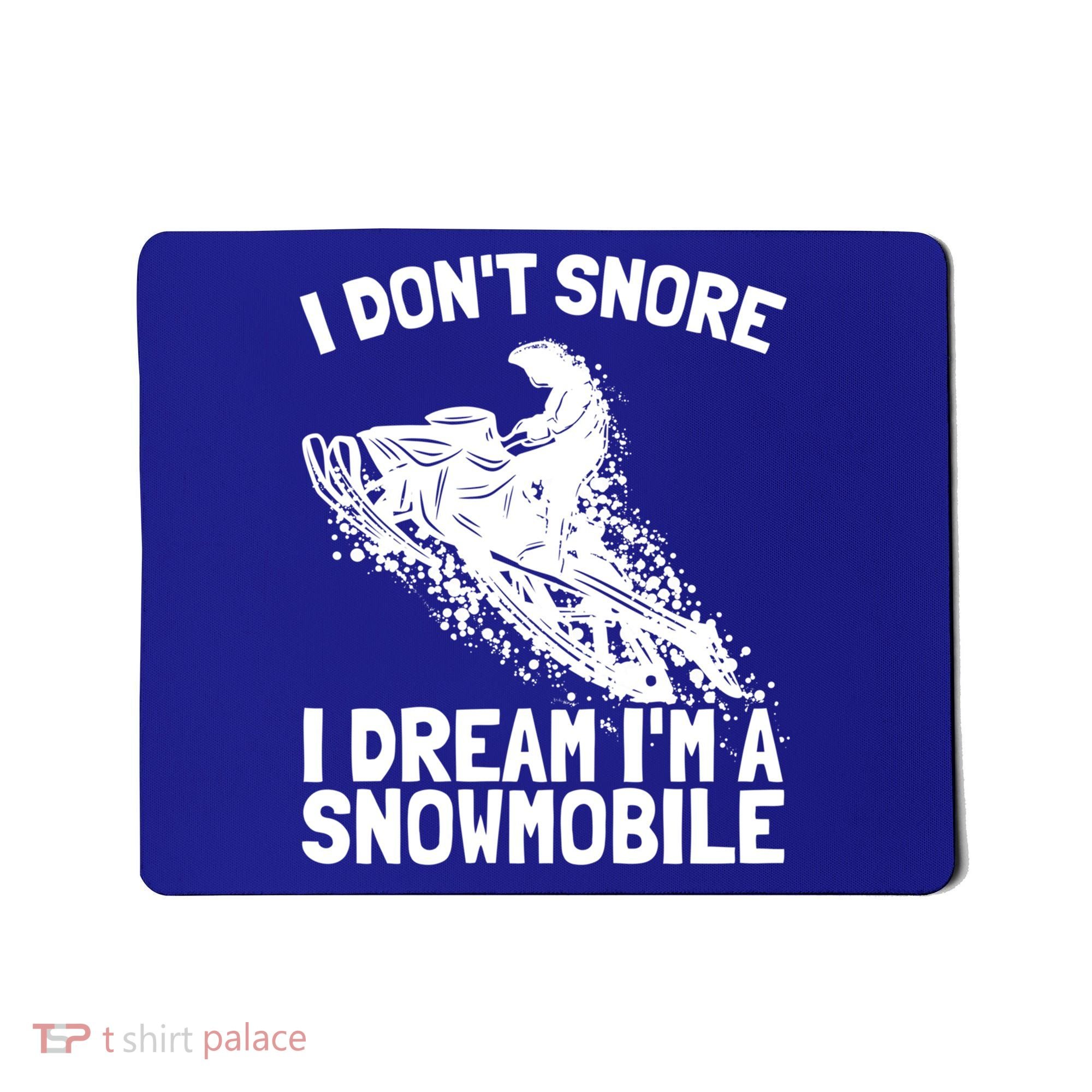 Snowmobile Dream Snore I Snoring Rider Driver Cool Gift Mousepad