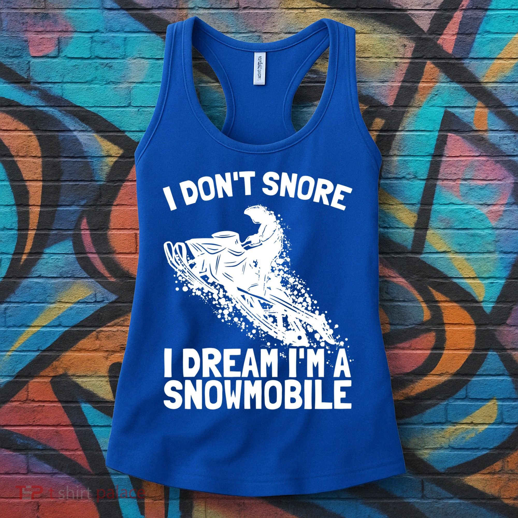 Snowmobile Dream Snore I Snoring Rider Driver Cool Gift Women's Tank Top