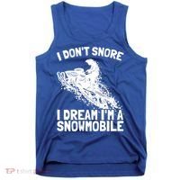 Snowmobile Dream Snore I Snoring Rider Driver Cool Gift Tank Top thumb 0