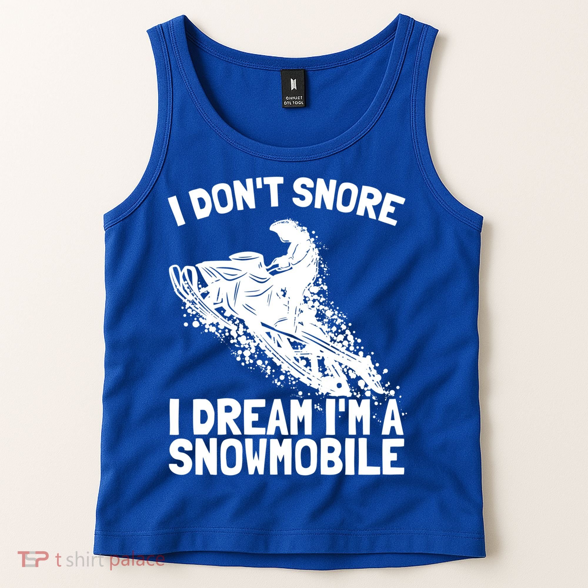 Snowmobile Dream Snore I Snoring Rider Driver Cool Gift Tank Top