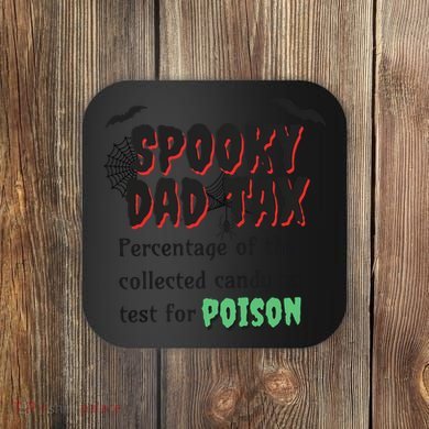 Spooky Dad Tax Halloween Funny Family Matching Halloween Coaster