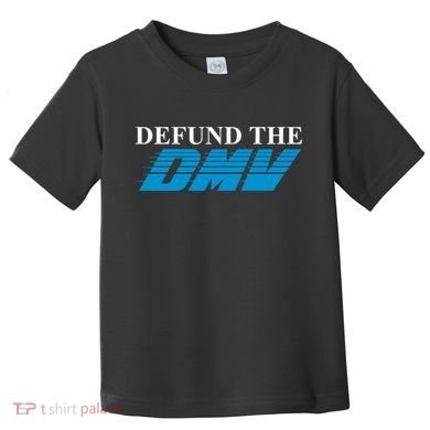 Defund The Dmv Toddler T-Shirt
