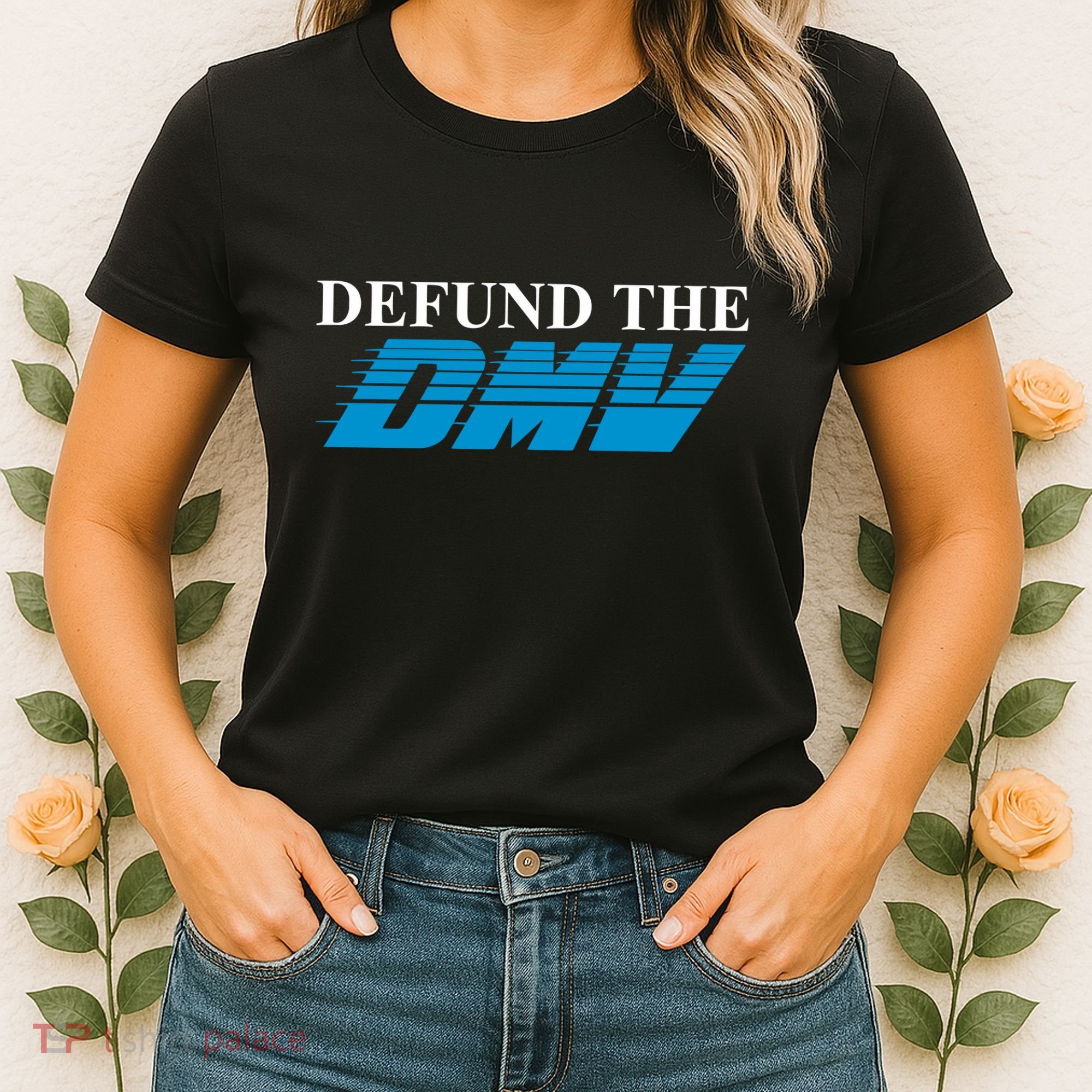 Defund The Dmv Women's T-Shirt